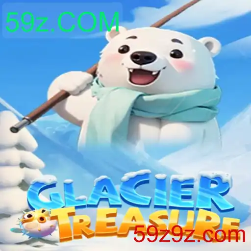 Descubra o Mundo de GlacierTreasure e os Segredos de 59z.COM